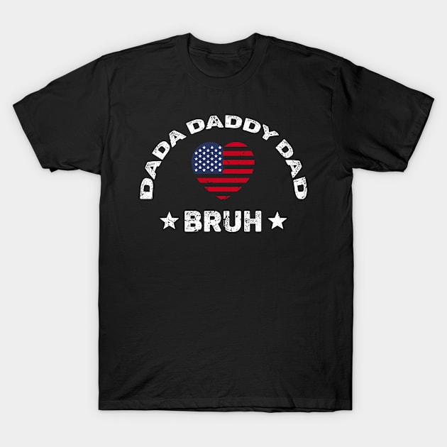 Dada Daddy Dad Bruh Retro Vintage Funny 2023 Fathers Day T-Shirt by c o m e t™